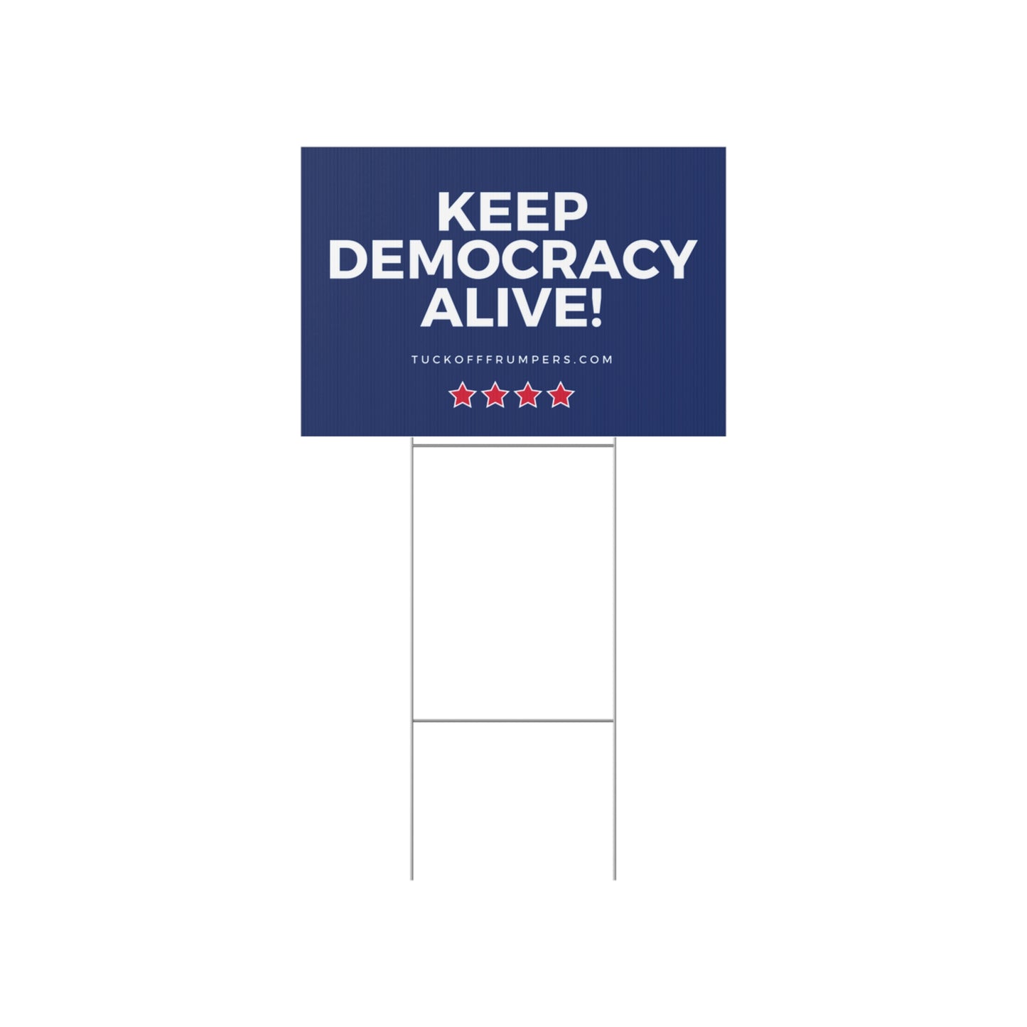 Keep Democracy Alive yard sign